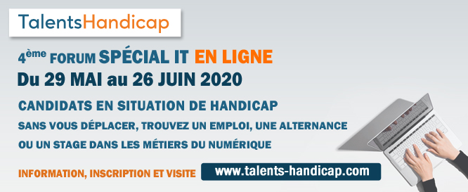 4ème forum en ligne national TalentsHandicap Spécial IT – informatique – télécom – métiers du web